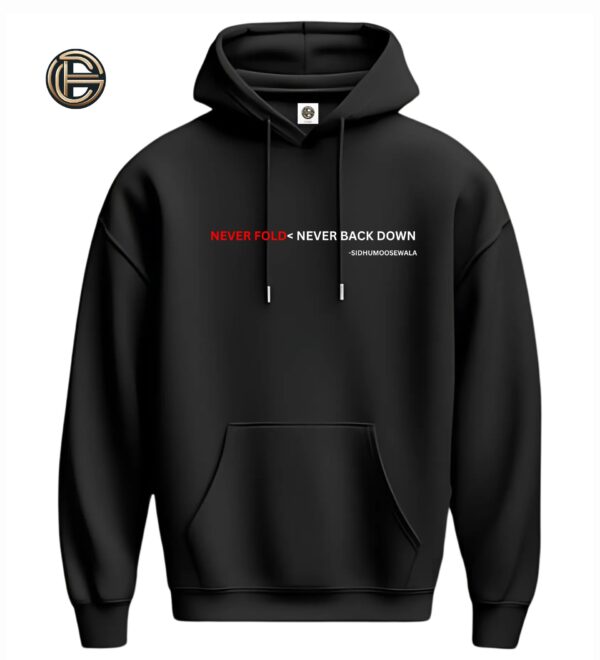 Never Fold, Never Back Down Hoodie – Sidhu Moosewala Aura Edition